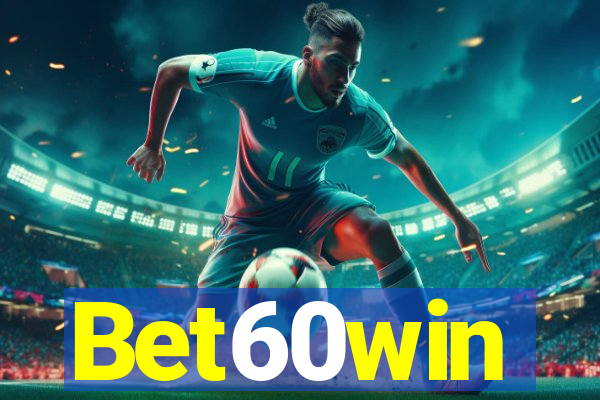 Bet60win