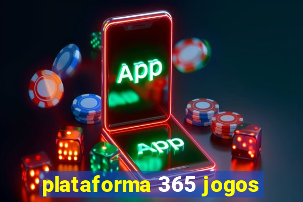 plataforma 365 jogos