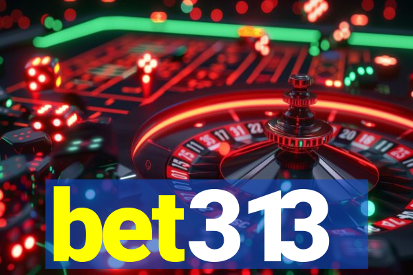 bet313