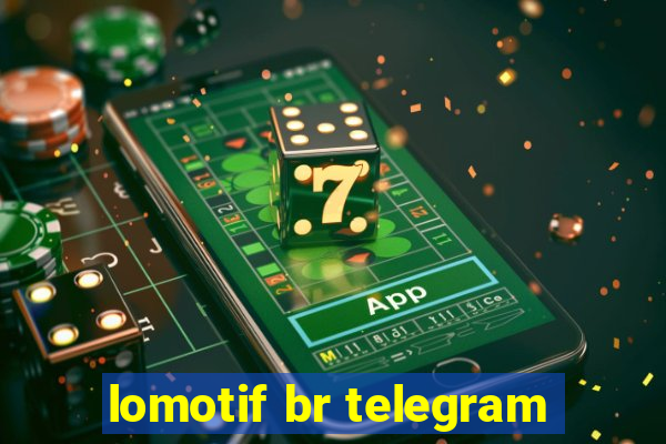 lomotif br telegram