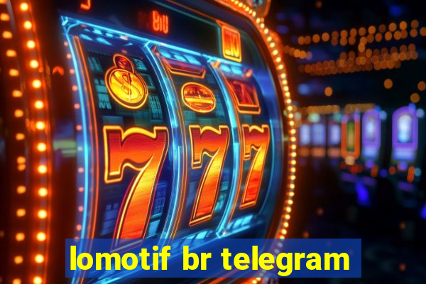 lomotif br telegram