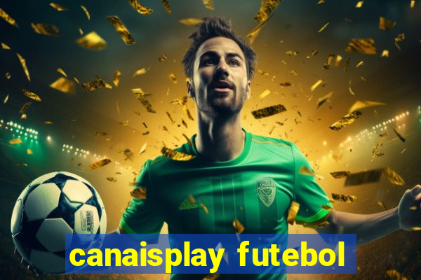 canaisplay futebol