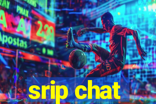 srip chat