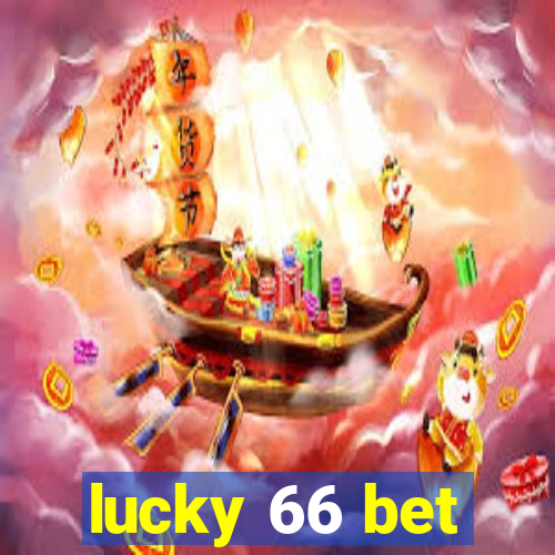 lucky 66 bet