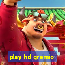 play hd gremio