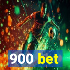 900 bet