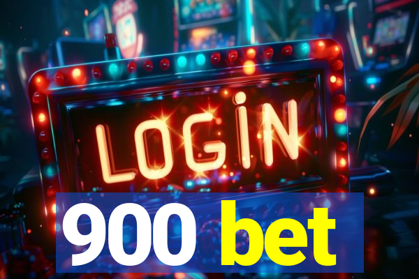 900 bet