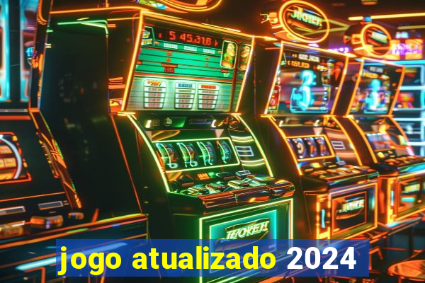 jogo atualizado 2024