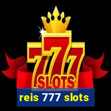 reis 777 slots