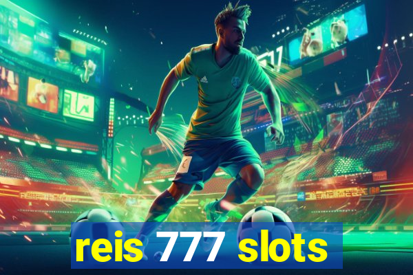 reis 777 slots