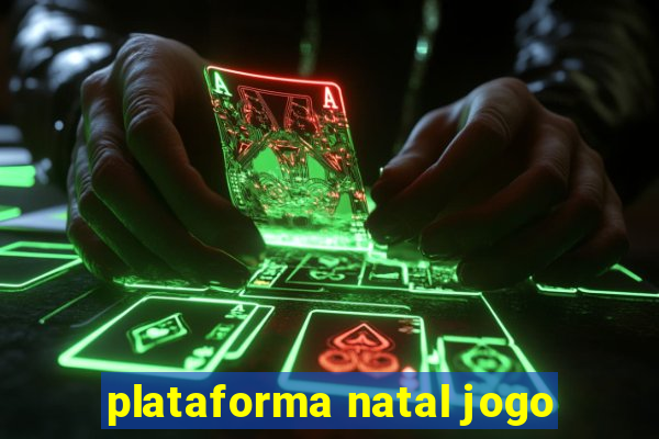 plataforma natal jogo