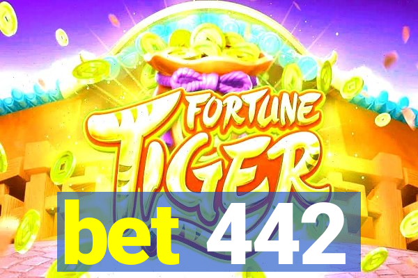 bet 442