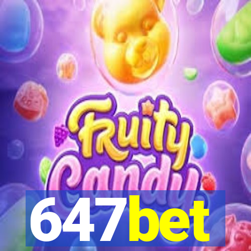 647bet