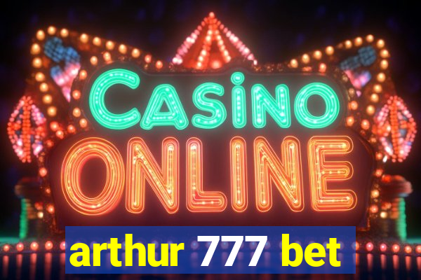 arthur 777 bet