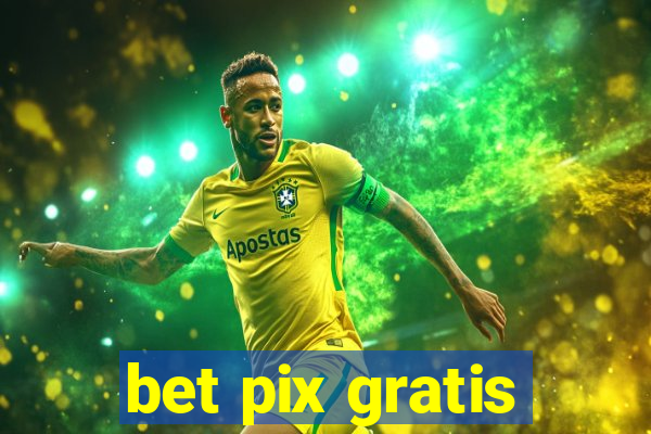 bet pix gratis