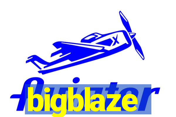 bigblaze