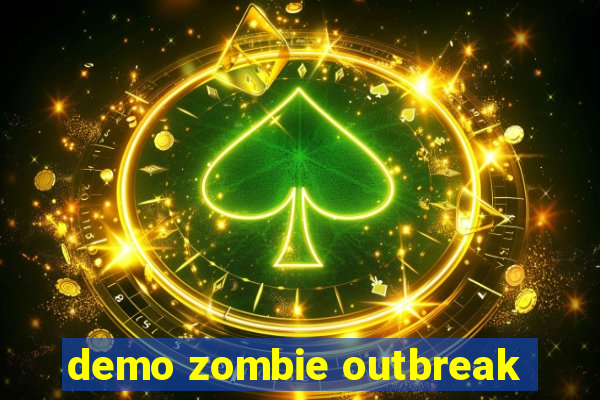 demo zombie outbreak