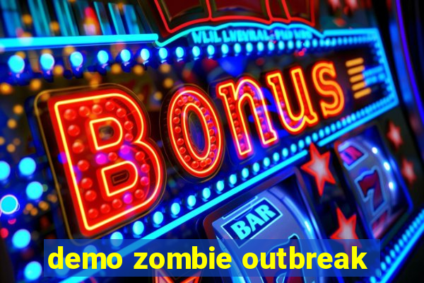 demo zombie outbreak