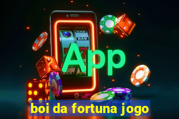 boi da fortuna jogo