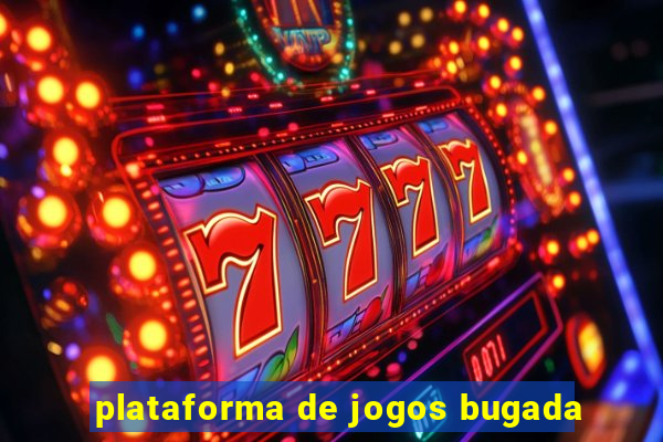 plataforma de jogos bugada