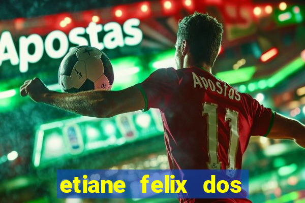 etiane felix dos santos pelada