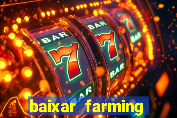 baixar farming simulator 18 dinheiro infinito