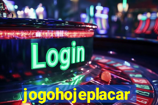 jogohojeplacar