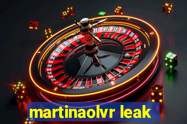 martinaolvr leak