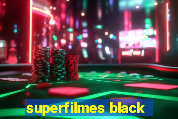 superfilmes black