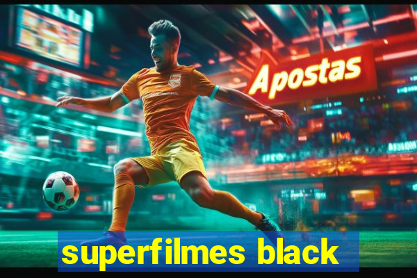 superfilmes black