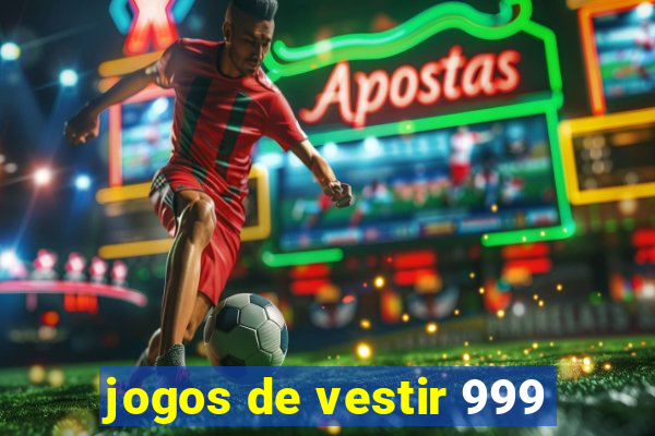 jogos de vestir 999