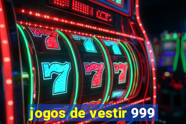 jogos de vestir 999