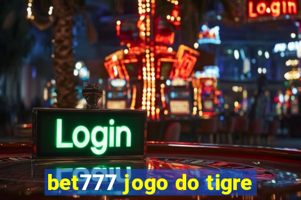 bet777 jogo do tigre