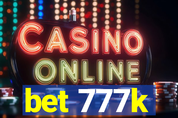 bet 777k