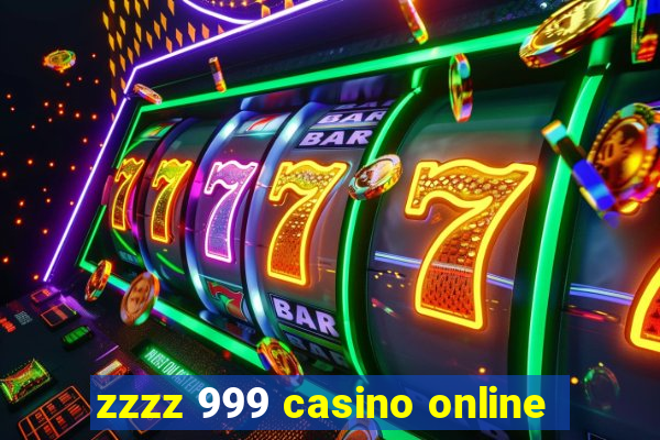 zzzz 999 casino online