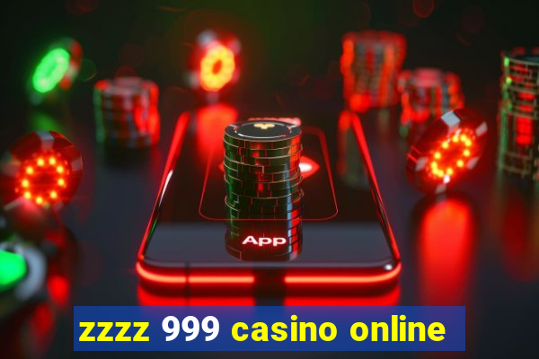 zzzz 999 casino online