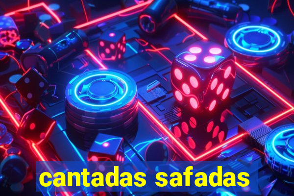 cantadas safadas