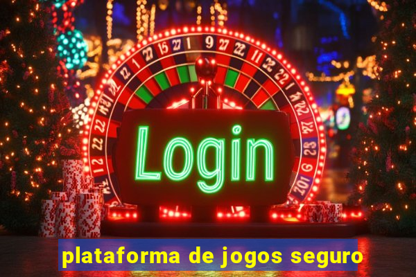 plataforma de jogos seguro