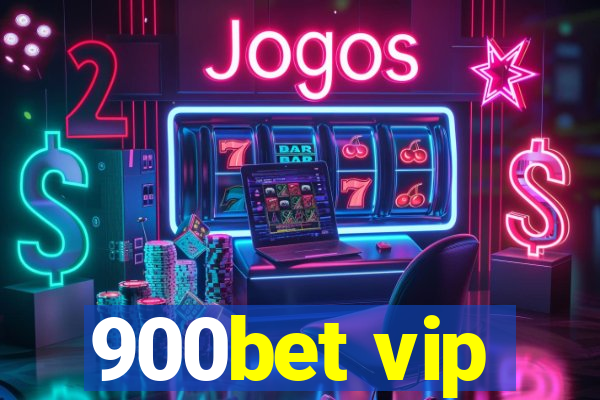 900bet vip