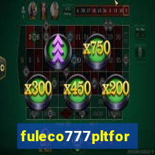 fuleco777pltfor