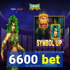 6600 bet