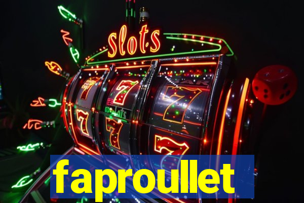 faproullet