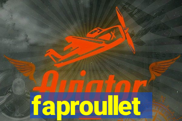 faproullet