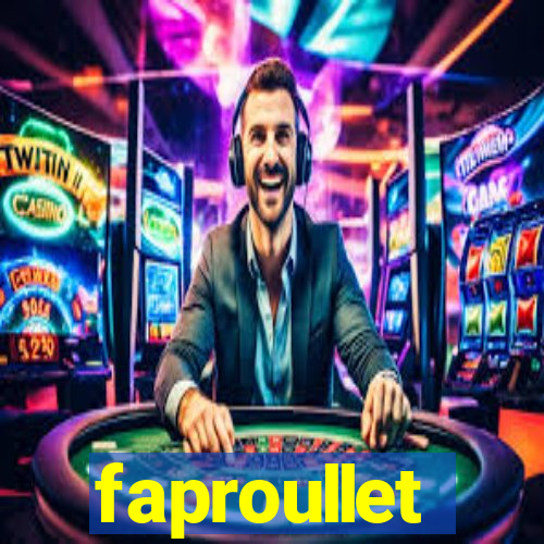 faproullet