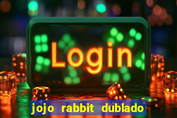 jojo rabbit dublado assistir online