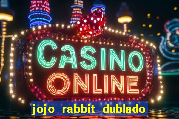 jojo rabbit dublado assistir online