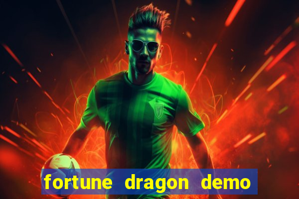 fortune dragon demo bet 500