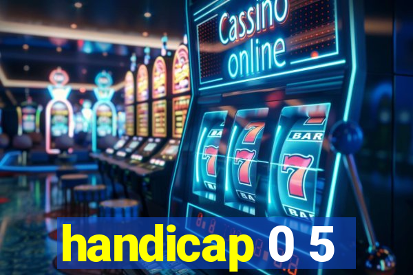 handicap 0 5