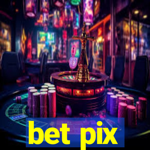 bet pix