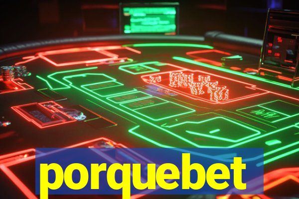 porquebet